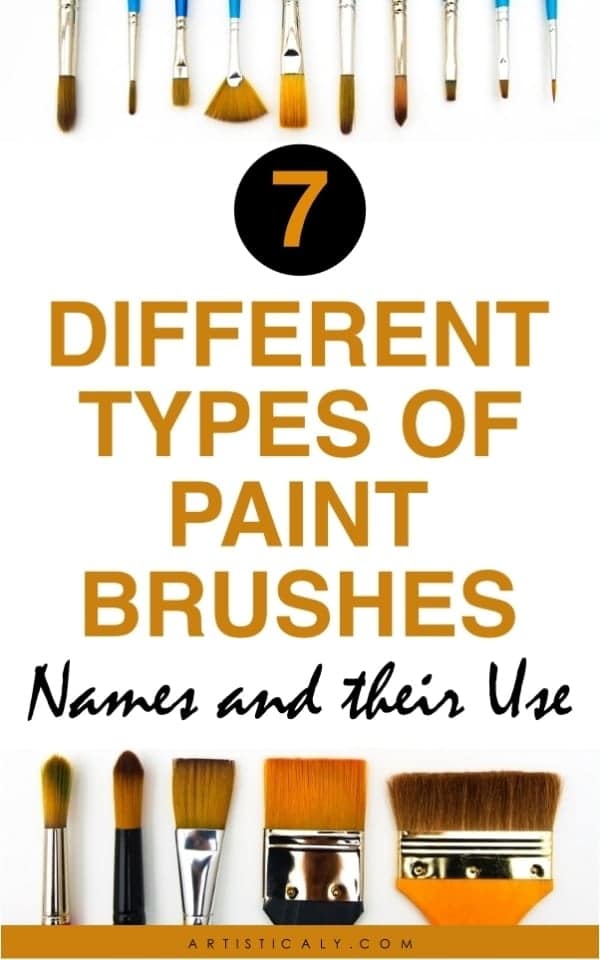7 Different Types of Paint Brushes: Names and their Use